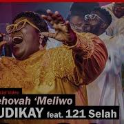 Judikay Jehovah Meliwo Feat 121 Selah Live