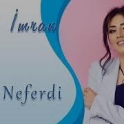 Naili Imran Birce Neferdi