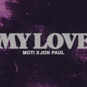 Moti Jon Paul My Love Extended