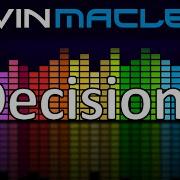 Kevin Macleod Decisions