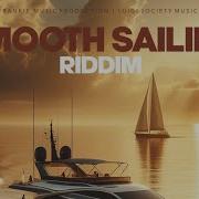 Smooth Sailing Riddim Mix Ft Lutan Fyah Turblence Ellis April 2024 Mixed By Dj Ogloo Soundz Dj Ogloo Soundz