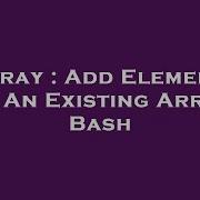 Array Add Elements To An Existing Array Bash Hey Delphi