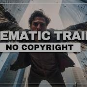 Epic Trailer Cinematic Background Music No Copyright Music Sound Free Zone