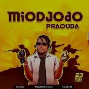 Praouda Miodjodo Audio Officiel Praouda Officiel