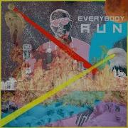 Everybody Run There Are Storms Remix
