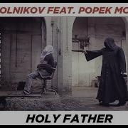 Popek Holy Father Feat Raskolnikov