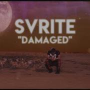 Damaged Svrite