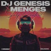 Dj Genesis Menges Self Control