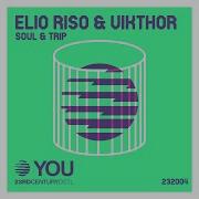 Soul Trip Elio Riso And Hernan Paredes Remix Elio Riso Vikthor
