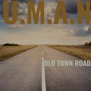 Old Town Road U M A N