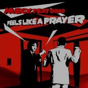 Meck Feels Like A Prayer Radio Edit Feat Dino