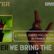 Posse I Need You On The Floor N Trance Remix Remastered
