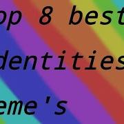 Identities Meme Compilation