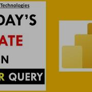 Get Today S Date Current Date In Power Query Power Bi Pettaka Technologies