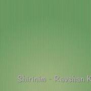 Ravshan Komilov Shirinim Mp3 Skachat