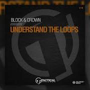 Understand The Loops Original Mix Block Crown