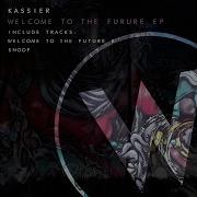 Kassier Welcome To The Future