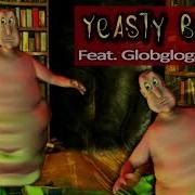 Yeasty Beats Globglogabgalab Remix