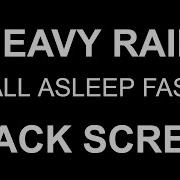 Black Screen Rain No Thunder Heavy Rain Sounds For Sleeping Night Rain For Sleep By Still Point Still Point