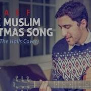 Raef The Muslim Christmas Song Deck The Halls Cover