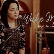 Wake Me Up Avicii Feat Aloe Blacc Boyce Avenue Feat Jennel Garcia Cover On Spotify Apple