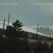 Soccer Mommy Some Sunny Day Official Lyric Video Soccer Mommy