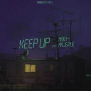 Keep Up Feat Mari Majerle Uno Stereo