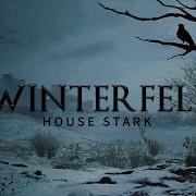 Game Of Thrones Music North Ambience Winterfell House Stark Theme