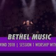 Opening Night Worship Bethel Music Freshwind Conference 2018