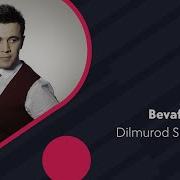 Dilmurod Sultonov Bevafo