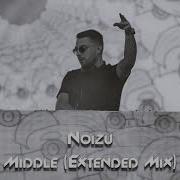 Noizu Middle Extended Mix