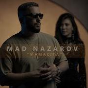 Mad Nazarow Mamasita