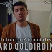 Jaloliddin Ahmadaliyev Dard Qoldirding Premyera 2025