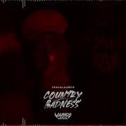 Country Badness Travalaunch