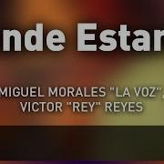 Donde Estaras Miguel Morales