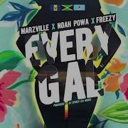 Every Gal Feat Noah Powa Freezy Marzville