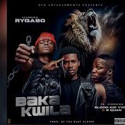 Ryga90 Ft B Quan Phamaika Bloodkid Yvok Bakakwila Ryga90