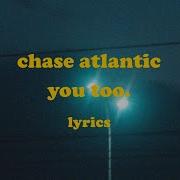 Chase Atlantic You Too