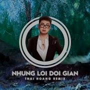 Những Lời Dối Gian Thái Hoàng Remix