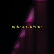 Cola X Nanana Slowed Sorry Idk