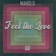 Feel The Love Manolo