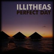 Perfect Day Radio Edit Illitheas