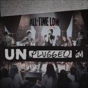 Dear Maria Count Me In Mtv Unplugged All Time Low