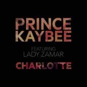 Prince Kaybee Ft Lady Zamar Charlotte Dominic Mokgatle