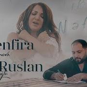 Zenfira I Brahimova Ft Ruslan Seferoğlu Nefes Yeni Klip 2019