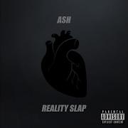 Reality Slap Ash