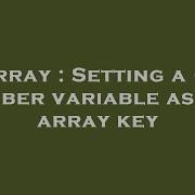 Array Setting A Number Variable As The Array Key Hey Delphi