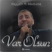 Xəyyam Var Olsun