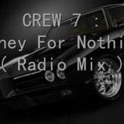 Crew 7 Money For Nothing Radio Edit