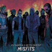 Kj Sawka Misfits